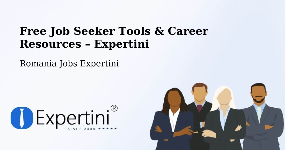 Free Job Seeker Tools & Career Resources – Hănțești - Hănțești, Romania Jobs Expertini